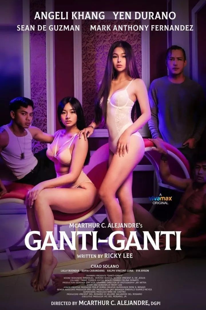 [18＋] Ganti-Ganti (2023) UNARTED Filipino Movie HDRip 720p 480p